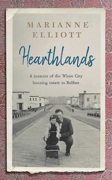 Paperback Hearthlands: A Memoir of the White City Housing Estate in Belfast Book