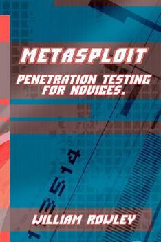 Paperback Metasploit: Penetration Testing for Novices Book