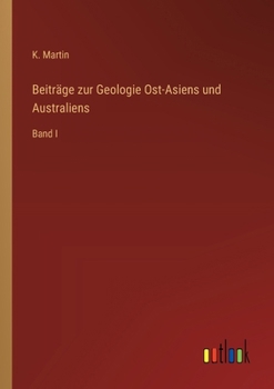 Paperback Beiträge zur Geologie Ost-Asiens und Australiens: Band I [German] Book