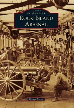 Rock Island Arsenal - Book  of the Images of America: Illinois