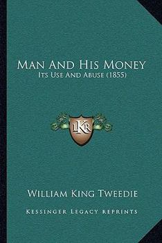 Man And His Money: Its Use And Abuse