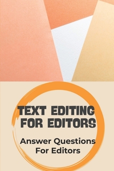 Paperback Text Editing For Editors: Answer Questions For Editors: Master Of Writing Book