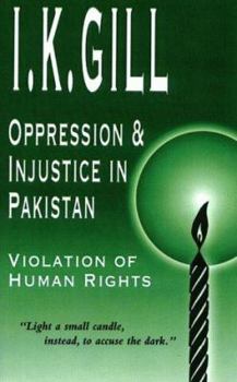 Paperback Oppression and Injustice in Pakistan: Violations of Human Rights Book