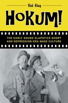 Paperback Hokum!: The Early Sound Slapstick Short and Depression-Era Mass Culture Book