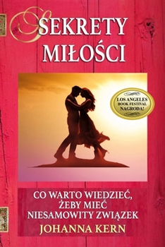 Paperback Sekrety Milo&#347;ci: Co warto wiedziec, &#380;eby miec niesamowity zwi&#261;zek [Polish] Book