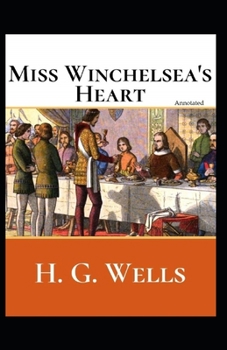 Paperback Miss Winchelsea's Heart (Annotated) Book