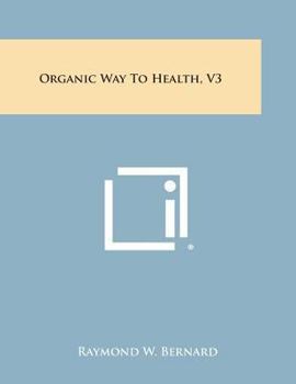 Paperback Organic Way to Health, V3 Book