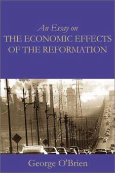 Paperback An Essay on the Economic Effects of the Reformation Book