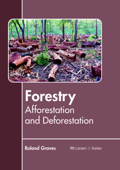 Hardcover Forestry: Afforestation and Deforestation Book