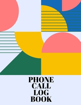 Paperback Phone Call Log Book: Phone Message Voice Mail, Telephone Memo Notebook, Journal Book With Space For 400 Records, 4 Messages Per Page (Phone Book