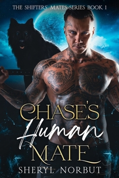 Paperback Chase's Human Mate: A Shifters' Mates Series Book 1 Book