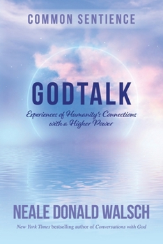 Paperback GodTalk: Experiences of Humanity's Connections with a Higher Power Book
