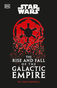 Paperback Star Wars the Rise and Fall of the Galactic Empire Book