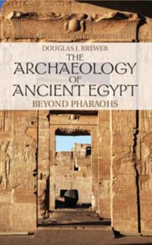 Hardcover The Archaeology of Ancient Egypt Book