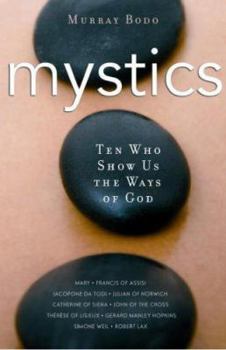Paperback Mystics: Ten Who Show Us the Ways of God Book