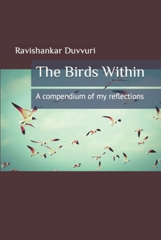 Paperback The Birds Within: A compendium of my reflections Book