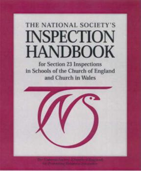 Loose Leaf NS Inspection Handbook: For Section 23 Inspections in Schools of the Church of England and the Church in Wales Book