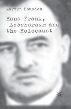 Paperback Hans Frank: Lebensraum and the Holocaust Book