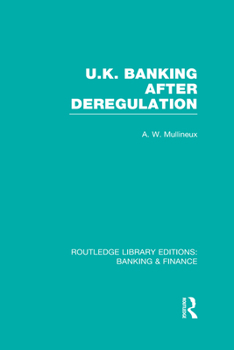 Hardcover UK Banking After Deregulation (RLE: Banking & Finance) Book