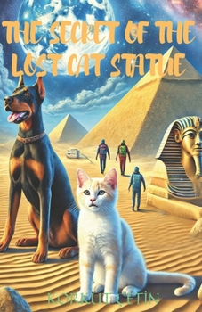 Paperback The Secret Of The Lost Cat Statue Book