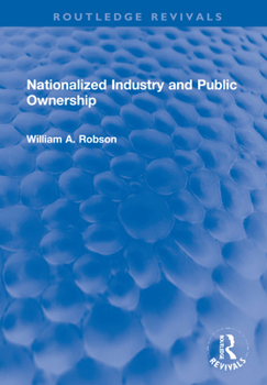 Hardcover Nationalized Industry and Public Ownership Book
