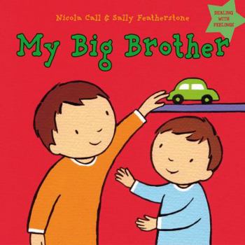 Hardcover My Big Brother: Dealing with feelings Book