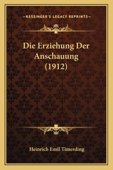 Paperback Die Erziehung Der Anschauung (1912) [German] Book