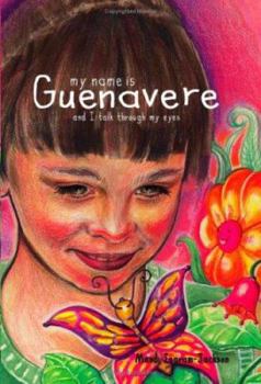 Paperback My Name Is Guenavere and I Talk Through My Eyes Book