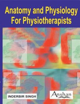 Paperback Anatomy and Physiology for Physiotherapists Book