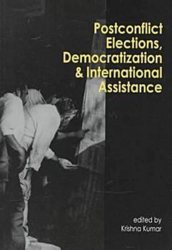 Paperback Postconflict Elections, Democratization, and International Assistance Book