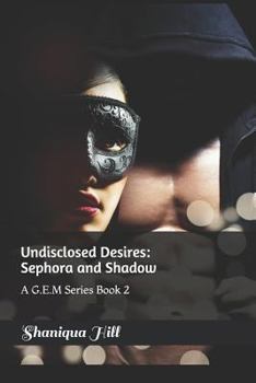 Paperback Undisclosed Desires: Sephora and Shadow: Book 2 Book