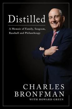 Hardcover Distilled: A Memoir of Family, Seagram, Baseball, and Philanthropy Book