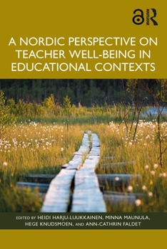 Paperback A Nordic Perspective on Teacher Well-being in Educational Contexts Book