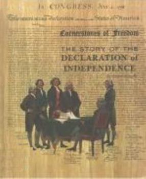 The Story of the Declaration of Independence (Cornerstones of Freedom Series)