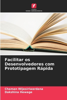 Paperback Facilitar os Desenvolvedores com Prototipagem Rápida [Portuguese] Book