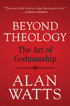Paperback Beyond Theology: The Art of Godmanship Book