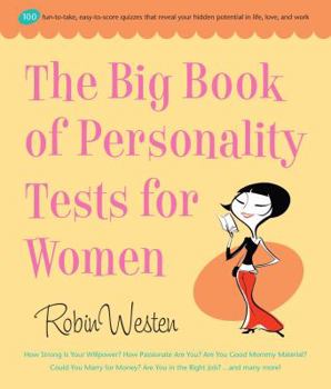 Spiral-bound Big Book of Personality Tests for Women: 100 Fun-To-Take, Easy-To-Score Quizzes That Reveal Your Hidden Potential in Life, Love, and Work Book