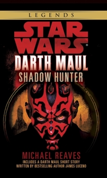 Mass Market Paperback Shadow Hunter: Star Wars Legends (Darth Maul) Book