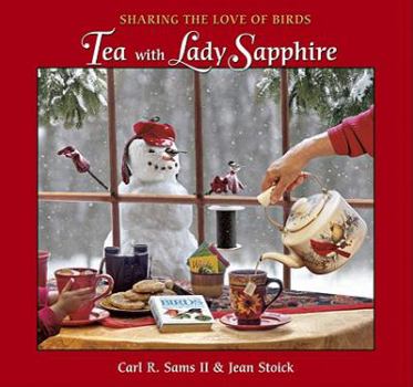 Hardcover Tea with Lady Sapphire: Sharing the Love of Birds Book