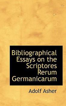 Paperback Bibliographical Essays on the Scriptores Rerum Germanicarum Book