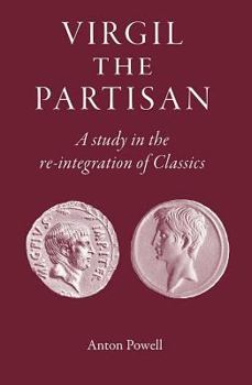 Paperback Virgil the Partisan: A Study in the Re-Integration of Classics Book