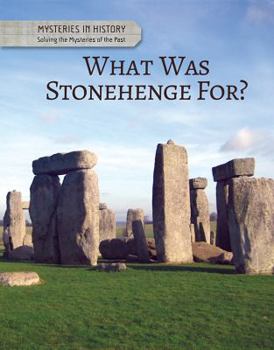 What Was Stonehenge For? - Book  of the Mysteries in History: Solving the Mysteries of the Past