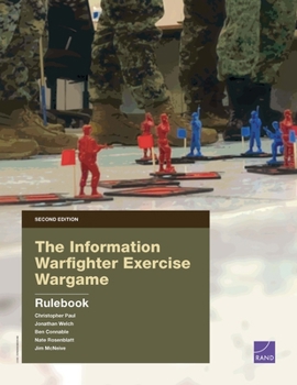 Paperback The Information Warfighter Exercise Wargame: Second Edition--Rulebook Book