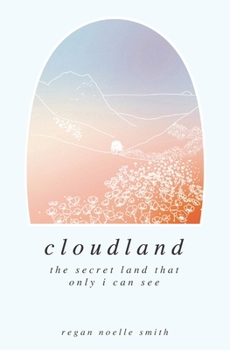 Paperback Cloudland: the secret land that only I can see Book