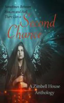 Paperback Second Chance: A Zimbell House Anthology Book