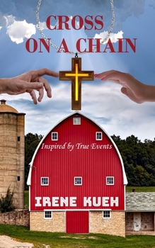 Paperback Cross On A Chain: Inspired by True Events Book