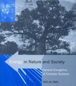Hardcover Energy in Nature and Society: General Energetics of Complex Systems Book