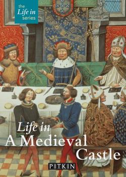 Paperback Life in a Medieval Castle Book