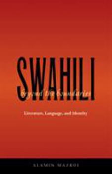 Paperback Swahili Beyond the Boundaries: Literature, Language, and Identity Book