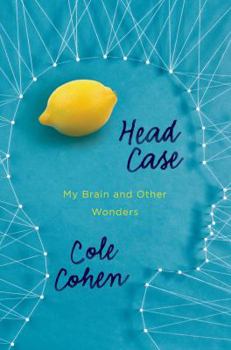 Hardcover Head Case: My Brain and Other Wonders Book